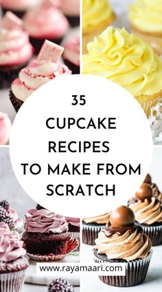 some cupcakes are shown with the words 35 cupcake recipes to make from scratch