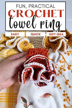 crochet towel ring is shown with the text, fun practical crochet towel ring