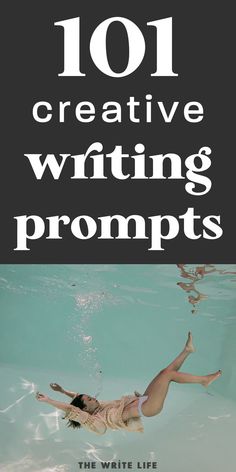 a woman swimming in the water with text overlay that reads 101 creative writing prompts