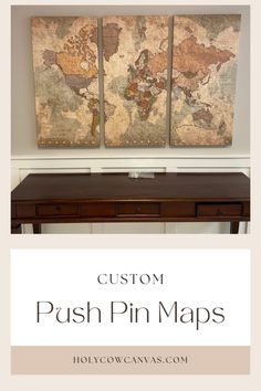 a desk with the words custom push pin maps on it