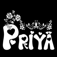 the word priya written in white on a black background with flowers and leaves around it