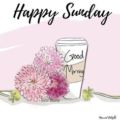 a cup of coffee and some flowers on a pink background with the words happy sunday