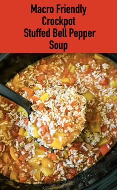 Macro Friendly Crockpot, Stuffed Pepper Soup Crockpot, Stuffed Bell Pepper Soup, Stuffed Bell Pepper, Bell Pepper Soup, Macro Friendly Recipes, Pepper Soup, Cozy Day, Fall Dinner Recipes