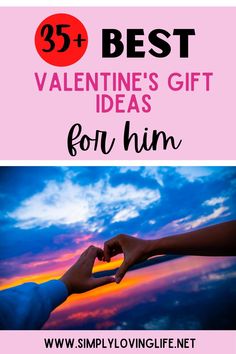 the best valentine's gift ideas for him with text overlay that reads, 35 best