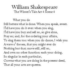 shakespeare poem written in black and white with the words william shakespeare, the winter's tale 4 scene4