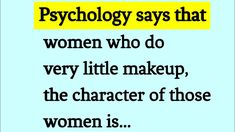 a quote that reads,'technology says that women who do very little makeup, the character