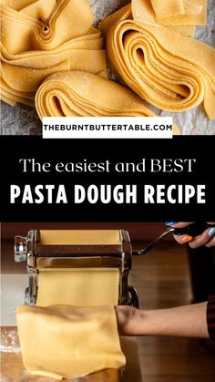 pasta being rolled up on a table with text overlay that reads the easy and best pasta dough recipe