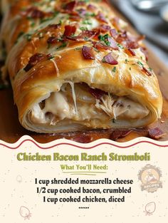 an advertisement for chicken bacon ranch stromboli, which you'll need