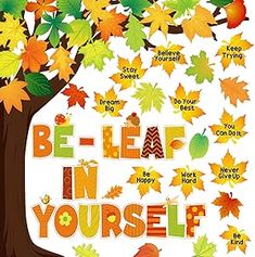 a poster with the words be - leaf in yourself on it and an image of a tree