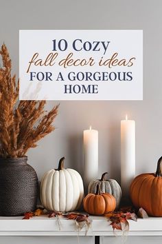 fall decor ideas for a gorgeous home with candles, pumpkins and gourds