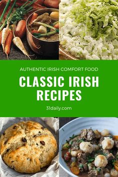 four different irish dishes with the words authentic irish comfort food classic irish recipes on them