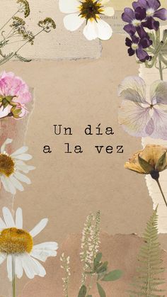 an image of flowers with the words una da lavez