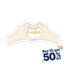 two hands making a heart shape with the words fearless written on it and 50 % off