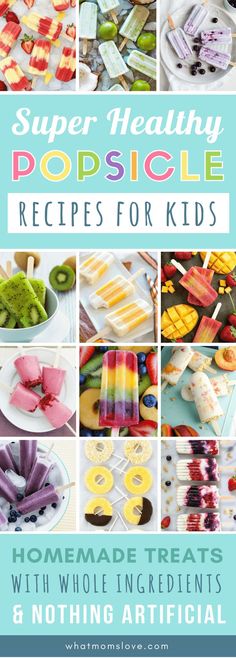 the cover of super healthy popsicle recipes for kids, with pictures of different popsicles