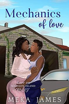 the book cover for mechanics of love, featuring two black women hugging each other in front of a house