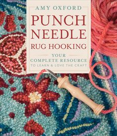 9780764360152 Modern Rug Hooking, Punch Needle Rug, Punch Needle Patterns, Craft Punches, Punch Needle Embroidery, Needle Punch, Craft Patterns, Rug Hooking, The Craft