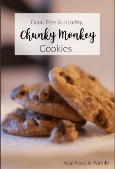 three cookies stacked on top of each other with text overlay reading grain free & healthy chunky monkey cookies