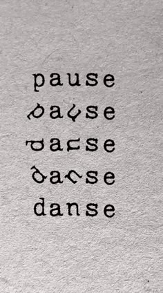 the words pause and dance are written in black ink