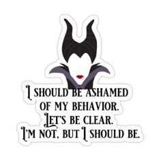 a sticker that says i should be shamed of my behavior it's clear i'm not, but 1 should be