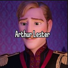 an animated character with the caption arthrur lester on it's face