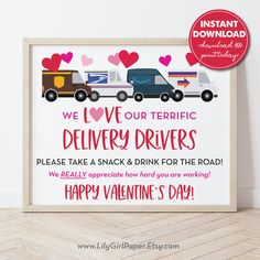 a valentine's day printable is displayed in front of a wooden frame with the words, we love our terriie delivery drivers please take a snack and drink for the road