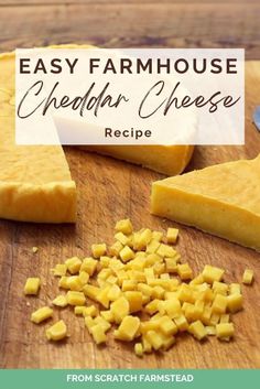 easy farmhouse cheddar cheese recipe on a cutting board