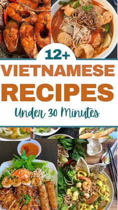 the ultimate guide to vietnamese cuisine in under 30 minutes, with pictures of different dishes and ingredients