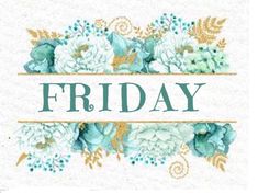 the word friday written in green and white flowers on a white background with gold trim