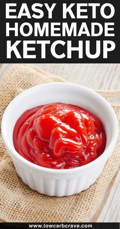 homemade ketchup in a white bowl with the words easy ketchup