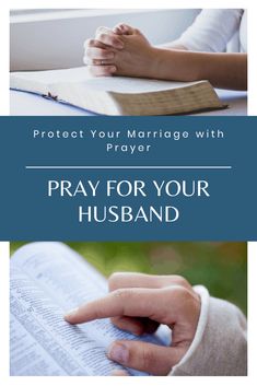 hands holding an open book with the text protect your marriage with prayer pray for your husband