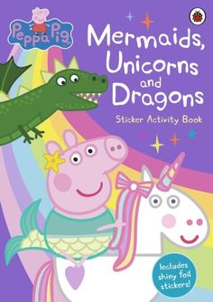 peppa pig's mermaids, unicorns and dragon sticker activity book