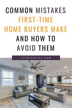 a living room filled with furniture and the words common mistakes first - time home buyers make and how to avoid them