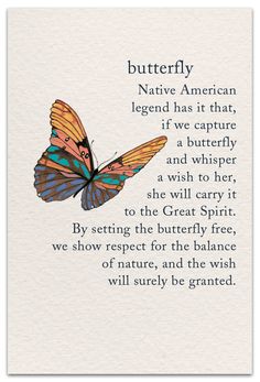 a card with an image of a butterfly on it and the words, butterfy native american legend has it that if