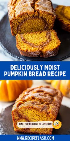 pumpkin bread is cut in half and stacked on top of each other with the words deliciously moist pumpkin bread recipe