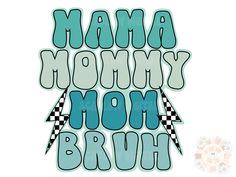 Mothers Of Boys, Mama Mommy Mom Bruh, Mommy Mom Bruh, Mom Tshirt, Cute Shirt Designs, Mama Png, Downloads Folder, Cricut Projects Vinyl, Boy Mom