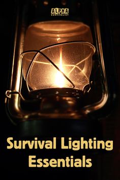 a candle that is lit up in the dark with text reading survival lighting essentials