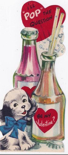 an old valentine's day card with a dog next to a bottle of pop the question