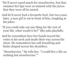 a poem written in black and white with an image of the words'he never cared much for strawberries, but that summer