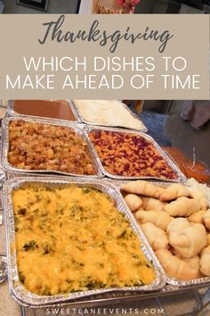 several trays of food with the words thanksgiving which dishes to make ahead of time