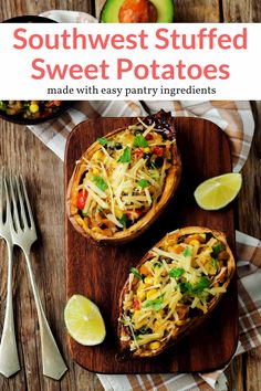 two stuffed sweet potatoes on a cutting board with lime wedges next to it and the title overlay reads southwest stuffed sweet potatoes made with easy pantry ingredients