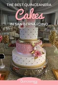 the best quiniccanera cakes in san bernardo