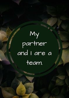 a green circle with the words, my partner and i are a team