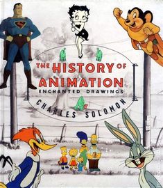 the history of animation enhanced drawings by charles soloomon, illustrated by walt and mickey mouse