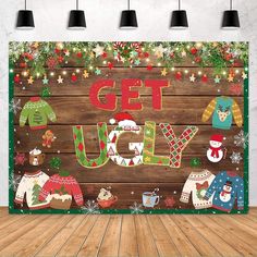 a wooden sign that says get ugly with christmas sweaters and snowmen on it