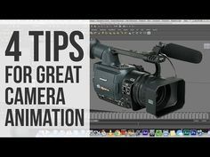 a camera with the words 4 tips for great camera animation