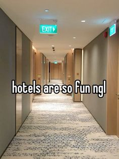 an exit way with the words hotels are so fun ngg on it in green