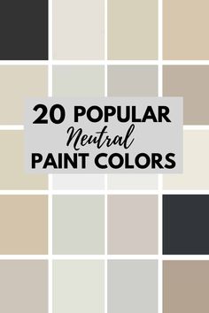 the words, 20 popular neutral paint colors are shown in black and white with an image of