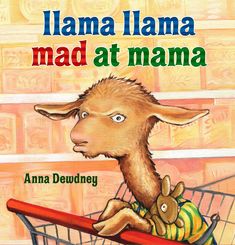 Llama Llama Mad At Mama-Kidding Around NYC Llama Llama Books, Viking Books, Llama Llama, Rhyming Books, Emotional Child, Jamie Lee Curtis, Books For Boys, Feelings And Emotions, Social Emotional