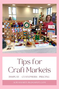 a woman standing in front of a table with craft supplies on it and the title tips for craft markets display customers pricing