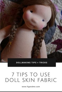 doll making tips and tricks to do with dolls